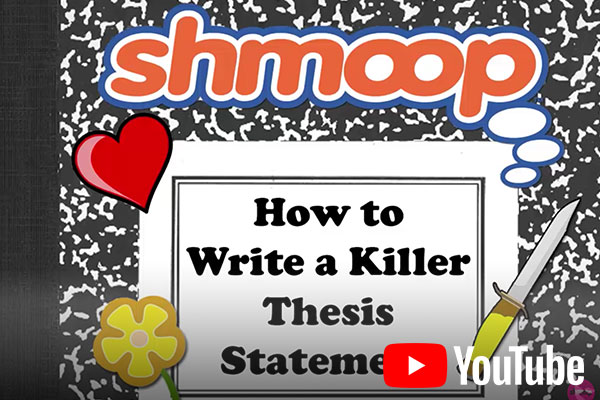 How To Write A Killer Thesis Statement by Shmoop